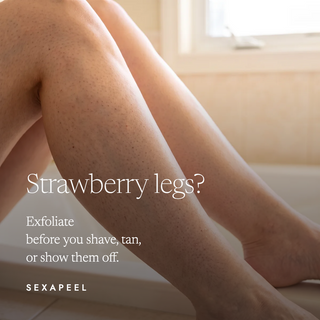 Close-up of a person's legs with overlaid text reading 'Strawberry legs? Exfoliate before you shave, tan, or show them off.' and the brand name SEXAPEEL at the bottom left.