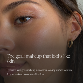 Close-up of a woman's face showing makeup applied, with text that reads 'The goal: makeup that looks like skin' and a follow-up note about hydrated skin and makeup appearance.