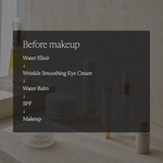 A skincare routine graphic overlay reading 'Before makeup' with a list of steps: Water Elixir, Wrinkle Smoothing Eye Cream, Water Balm, SPF, and Makeup. The background shows a styled arrangement of Sona Rosella skincare products on a marble surface against a textured beige wall.